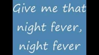 THE BEE GEES - NIGHT FEVER ( LYRICS)