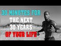 30 Minutes For The Next 30 Years of Your Life - David Goggins Motivational Compilation