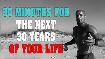 30 Minutes For The Next 30 Years of Your Life - David Goggins Motivational Compilation
