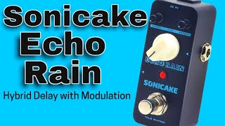 Sonicake Echo Rain - Hybrid Delay Pedal  with Modulation