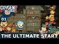 THE ULTIMATE START - Oxygen Not Included: Ep. #1 - Building The Ultimate Base