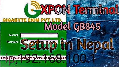 XPON Terminal model GB845 router setup in Nepal #xpon#gpon #subisutipscreator