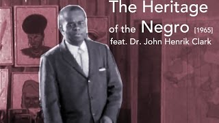 The Heritage of The Negro (1965) | Feat. Dr. John Henrik Clark