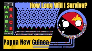 World Marble Race//How Long Papua New Guinea Will Survive? #176