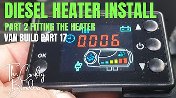 selfbuild campervan crafter sprinter | diesel heater install | van build |17| the crafty blinder