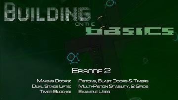 Space Engineers - Building on the Basics #2 - Doors and Elevators