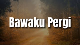Bawaku Pergi (Lirik) -  Zizan Razak ft.Kaka Azraff | Mix -  Kepuraanmu,  Bahagiamu Deritaku