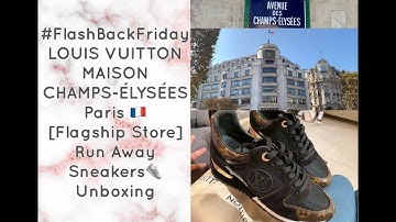 #95: FLASHBACKFRIDAY | LOUIS VUITTON MAISON CHAMPS-ÉLYSÉES PARIS + LV RUN AWAY SNEAKERS + GIVEAWAY