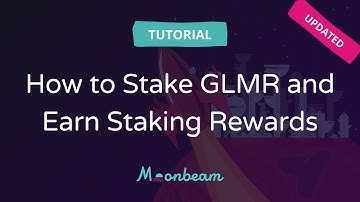 How to Stake GLMR and Earn Staking Rewards