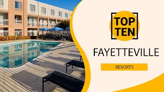 Top 10 Best Resorts to Visit in Fayetteville, Arkansas | USA - English