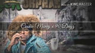 Cookie Money X 90 Dayz