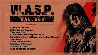 W.A.S.P. Ballads Collection Vol 2. | Blackie Lawless | Heavy Metal | Amazing Metal | Slow Lyrics