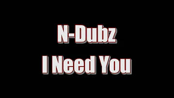 N Dubz I Need You