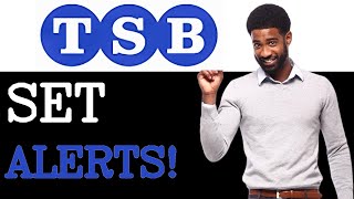 Tips For TSB Bank Account Alerts (2025)