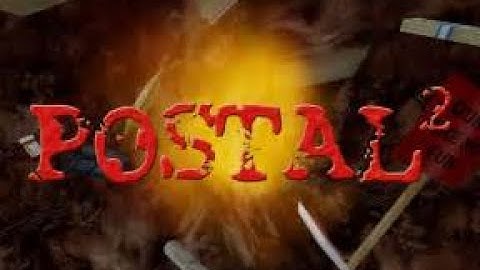 Classic Games: Opening Intro Sequence: Postal 2