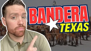 Living In Bandera, TX  PROS And CONS