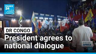 DRC president agrees to open national dialogue amid mounting political pressure • FRANCE 24