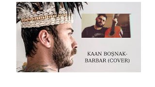 Kaan Boşnak-Barbar Cover