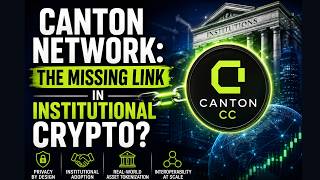 Canton Network: The Missing Link in Institutional Crypto? Yes!