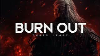 Download lagu Burn Out - Chris Leamy (LYRICS)