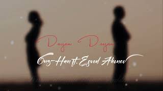 Ouz Han ft. Esved Akıncı - Dayan Dayan Resimi