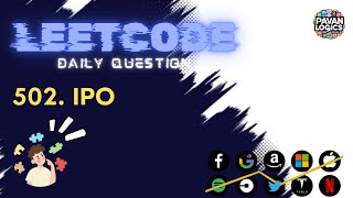 LeetCode Daily Question | 502. IPO | Solution | Code explained.