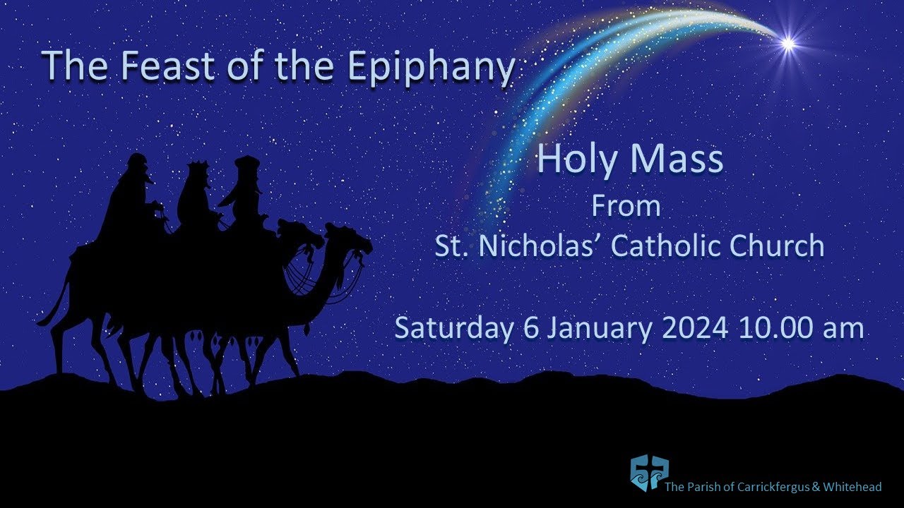 Feast of the Epiphany 10.00 am 6 Jan 2024 St. Nicholas' Catholic