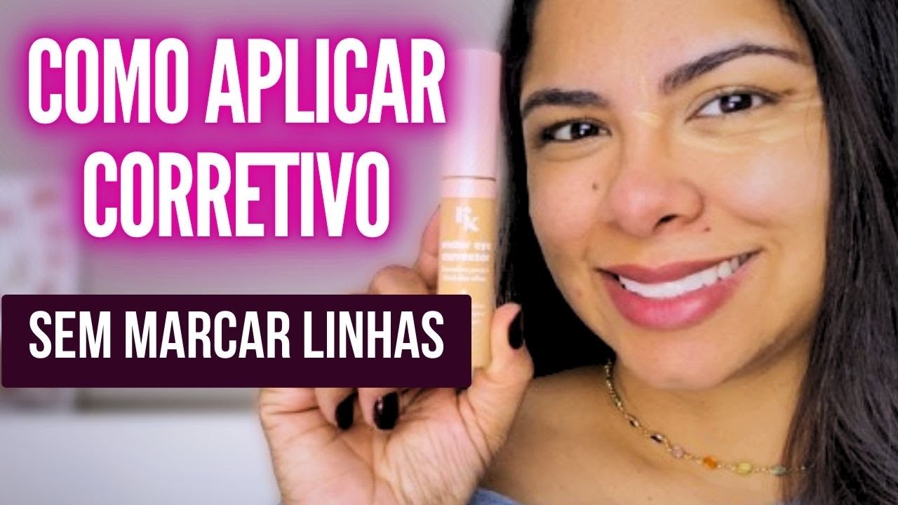 COMO APLICAR CORRETIVO *DICAS PARA NÃO EVIDENCIAR LINHAS DE EXPRESSÃO ...