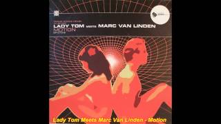 Lady Tom Meets Marc Van Linden - Motion (Frank Kunne Remix)