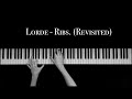 Revisiting &quot;Lorde - Ribs&quot; in 2021 |  Piano Cover