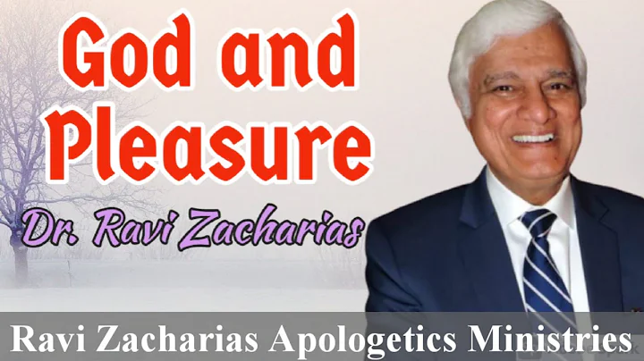 God of love - So What about Pleasure || Dr. Ravi Zacharias || Ravi Zacharias Apologetics Ministries