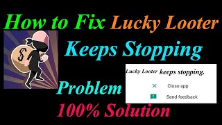 How to Fix Lucky Looter App Keeps Stopping Error Android & Ios | Apps Keeps Stopping Problem screenshot 4