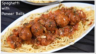 best and easiest tomato spaghetti with paneer balls | spaghetti with tomato sauce recipe