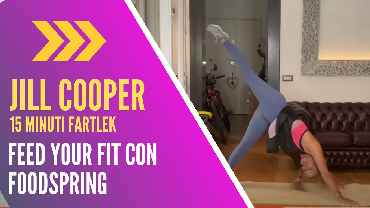 Jill Cooper 15 minuti Fartlek - Feed your Fit con Foodspring