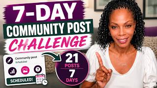 The 7 Day Community Post Challenge