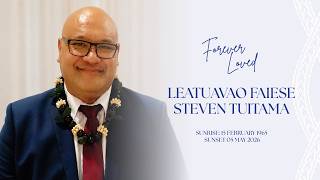 Funeral Service of Leatuavao Faiese Steven Tuitama: Sunrise 15 Feb 1965 - Sunset 05 May 2026