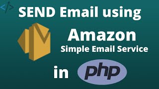 Send Email using AWS SES from gmail in PHP | Simple Email Service | AWS | PHP | Tutorial