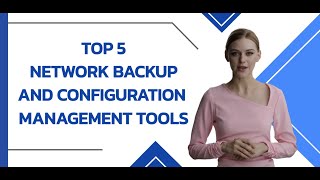 Top 5 Network Device Backup & Configuration Management Software Tools screenshot 1