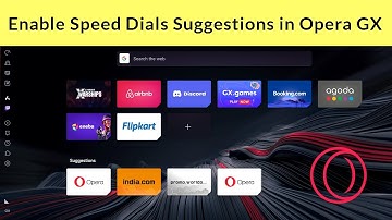How to Enable Speed Dials Suggestions in Opera GX Browser?