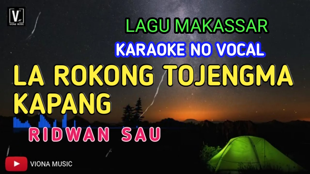 KARAOKE LA ROKONG TOJENGMA KAPANG - RIDWAN SAU