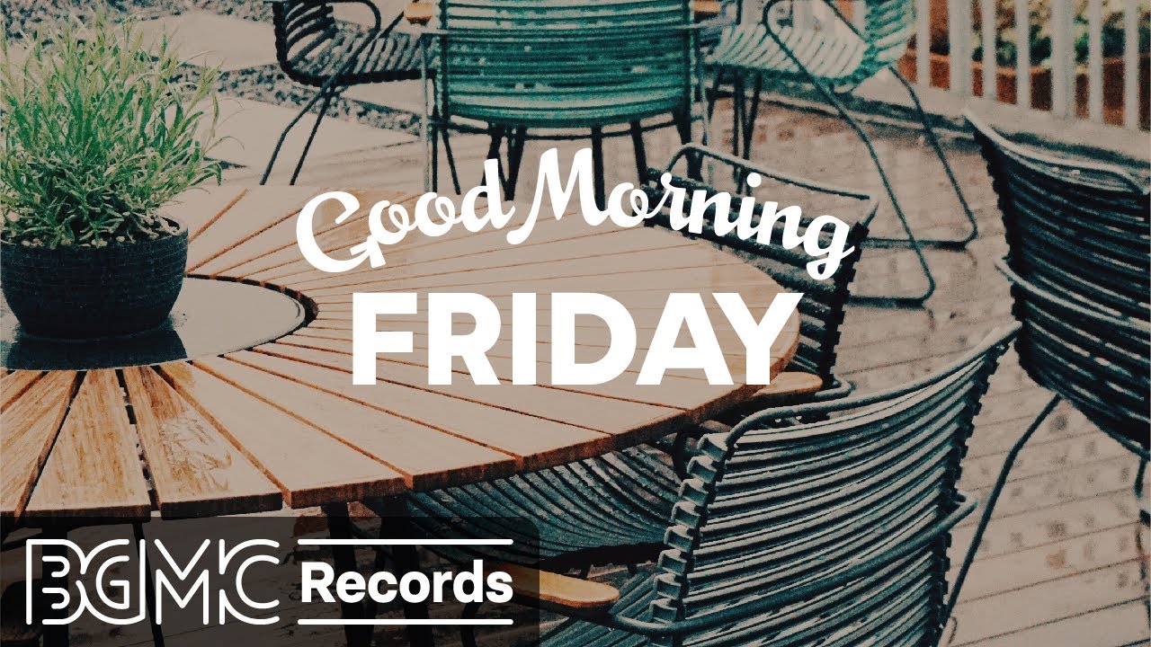 FRIDAY MORNING JAZZ: Happy Bossa Nova & Jazz Music for Summer