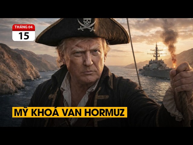 Ông Trump khóa Hormuz. Iran mất 435 triệu USD/ngày. Trung Quốc đứng ngồi không yên.