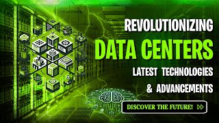 Revolutionizing Data Centers: Latest Innovations in Infrastructure, AI, and Energy Efficiency