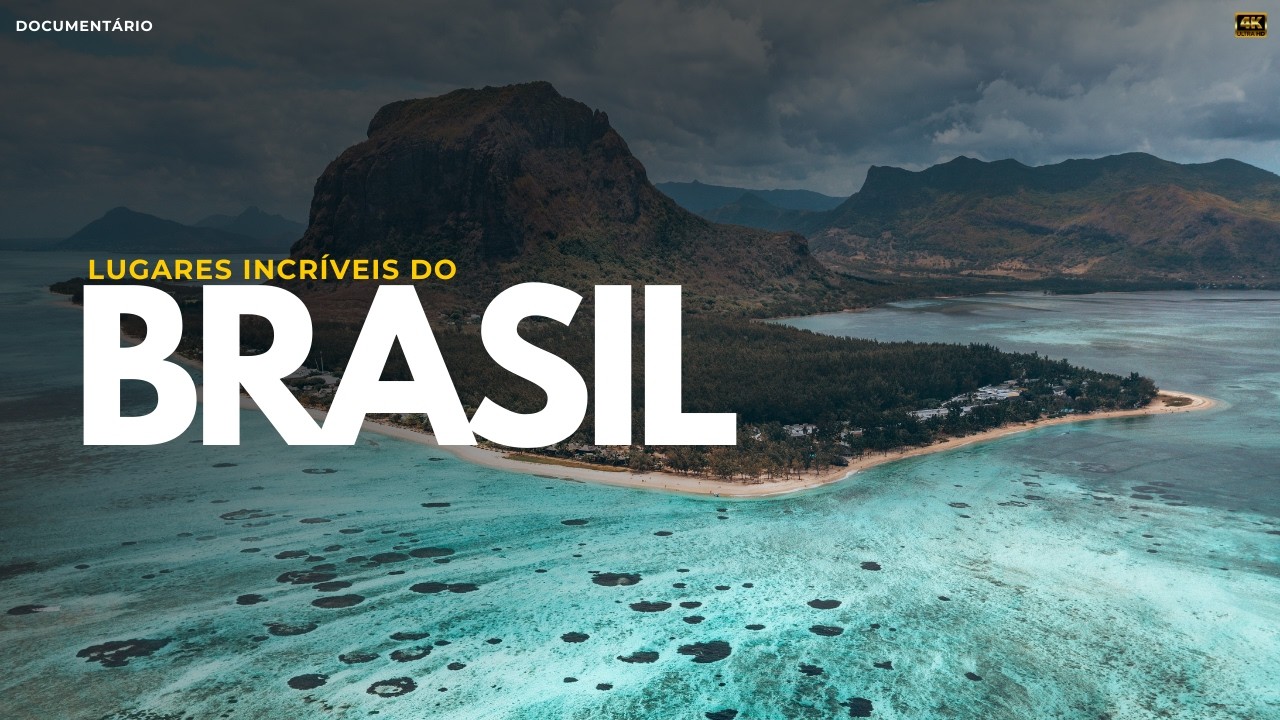 Uma Viagem Pelos Lugares Mais Incríveis do Brasil - Documentário completo