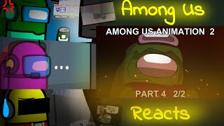 Among Us Reacts to Among Us Animation 2 Part 4 2/2 (Made By Rodamrix)