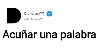 Acuñar una palabra Meaning in English