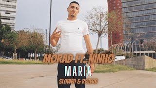 MORAD ft. NINHO - MARÍA (Slowed & reverb)