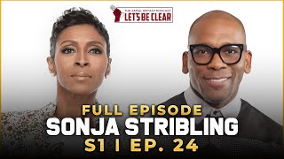 Famous Dr. Sonja Stribling Talks About Setbacks, Success, & Her Journey as a Boy Mom | S1 Ep. 24 Wealth