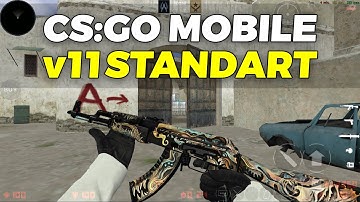 CS:GO Mobile v11 Standart Edition | CS 1.6 CS:GO Mod Android