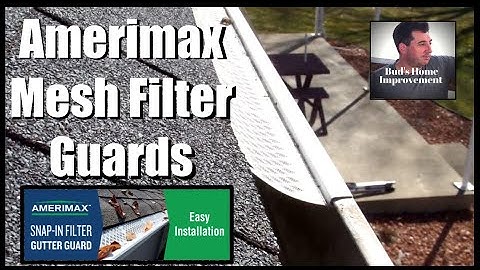 Stop Cleaning Gutters with Amerimax Snap-On Guards